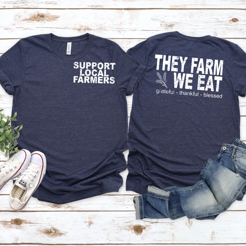 SUPPORT LOCAL FARMERS TEE